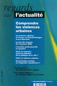 Didier Lapeyronnie et Michel Kokoreff - Regards sur l'actualité N° 319, Mars 2006 : Comprendre les violences urbaines.