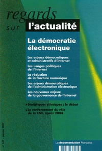 Brigitte Masquet et Isabelle Flahault - Regards sur l'actualité N° 327, Janvier 2007 : La démocratie électronique.