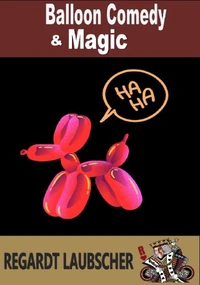Balloon Comedy &amp; Magic