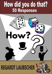How Did You Do That? 50 Responses