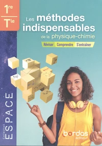 Les méthodes indispensables de la physique-chimie 1re-Tle