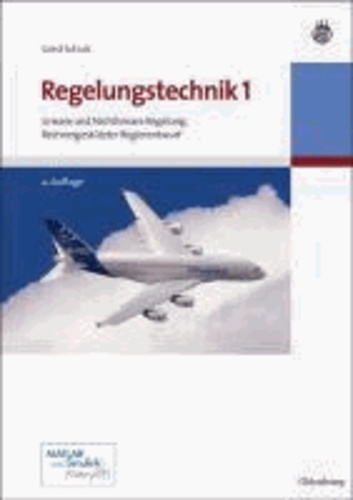 Regelungstechnik 1 - Lineare und Nichtlineare Regelung, Rechnergestützter Reglerentwurf.