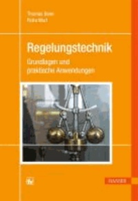 Regelungstechnik - Basiswissen, Grundlagen, Anwendungsbeispiele.