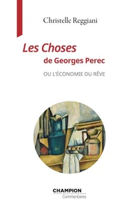 Les Choses de Georges Perec ou l'économie du rêve