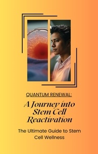  Reggie Stewart - Quantum Renewal: A Journey into Stem Cell Reactivation.