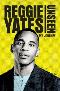 Reggie Yates - Unseen - My Journey.