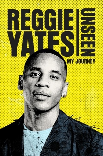 Reggie Yates - Unseen - My Journey.