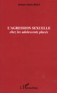 L'agression sexuelle chez les adolescents placés