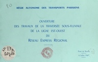  Régie autonome des transports et Pierre Massenet - Ouverture des travaux de la traversée sous-fluviale de la ligne est-ouest du réseau express régional : Pont de Neuilly, 6 juillet 1961.