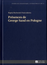 Regina Bochenek-Franczakowa - Présences de Georges Sand en Pologne.