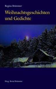 Regina Brümmer et Bernd Brümmer - Weihnachtsgeschichten und Gedichte.