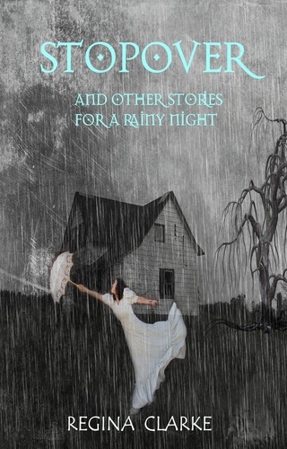  Regina Clarke - Stopover and Other Stories for a Rainy Night.
