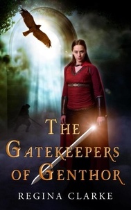  Regina Clarke - The Gatekeepers of Genthor.