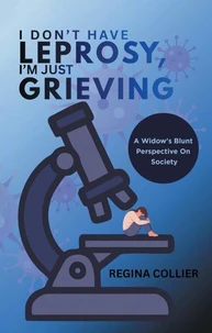 I Don't Have Leprosy, I'm Just Grieving: A Widow's Blunt Perspective On Society