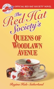 Regina Hale Sutherland - The Red Hat Society(R)'s Queens of Woodlawn Avenue.
