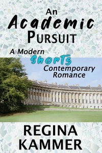 An Academic Pursuit: A Modern Shorts Contemporary Romance
