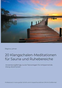 20 Klangschalen-Meditationen für Sauna und Ruhebereiche