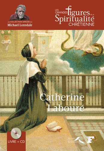 Catherine Labouré. 1806-1876  avec 1 CD audio