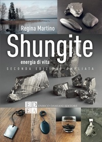 Regina Martino - Shungite - Energia di vita.