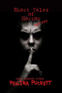 Short Tales of Horror Part III