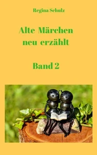 Alte Märchen - neu erzählt