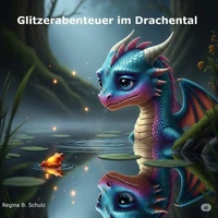 Glitzerabenteuer im Drachental