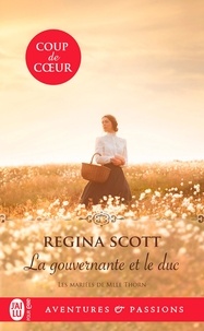 Regina Scott - Les mariées de Mlle Thorn Tome 1 : La gouvernante et le duc.