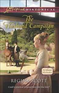 Regina Scott - The Husband Campaign.