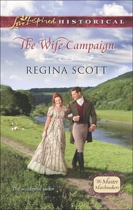 Regina Scott - The Wife Campaign.