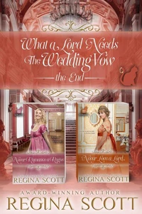 What a Lord Needs: Fortune's Brides, the Wedding Vow, the End