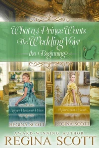 What a Prince Wants: The Wedding Vow, the Beginning