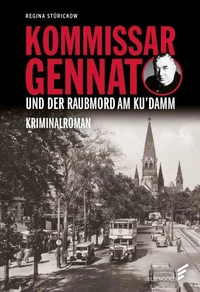 Kommissar Gennat und der Raubmord am Ku'damm