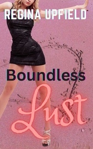 Télécharger des livres gratuits pour allumer le toucher Boundless Lust - Lesbian Steamy Love Series 9798223872580 par  