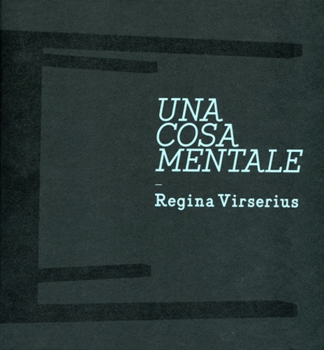 Regina Virserius et Larisa Dryansky - Una cosa mentale.