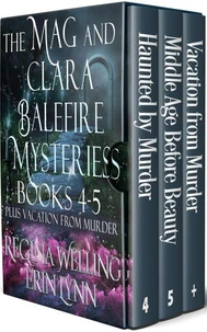 The Mag and Clara Balefire Mysteries Second Box Set: Books 4-5 &amp; Vacation from Murder
