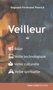 Réginald-Ferdinand Poswick - Veilleur - Billet - Veille technologique - Veille culturelle - Veille spirituelle.