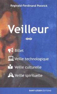 Réginald-Ferdinand Poswick - Veilleur - Tome 2, Billet, Veille technologique, Veille culturelle, Veille spirituelle.