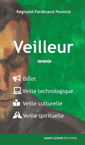 Réginald-Ferdinand Poswick - Veilleur - Tome 3, Billet, Veille technologique, Veille culture, Veille spirituelle.