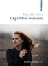 Réginald Gaillard - La partition intérieure.