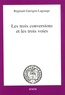 Réginald Garrigou-Lagrange - Les trois conversions et les trois voies.