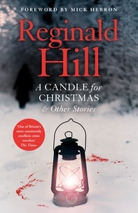 Reginald Hill et Mick Herron - A Candle for Christmas &amp; Other Stories.