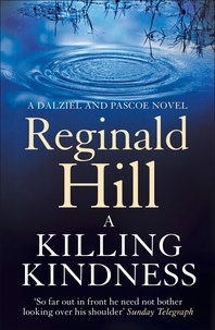 Reginald Hill - A Killing Kindness.