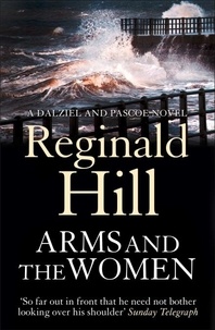 Reginald Hill - Arms and the Women.