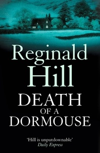 Reginald Hill - Death of a Dormouse.