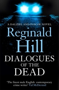 Reginald Hill - Dialogues of the Dead.