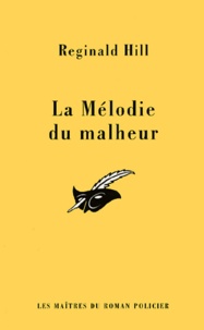 Reginald Hill - La Melodie Du Malheur.
