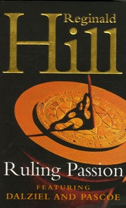 Reginald Hill - Ruling passion - A Dalziel and Pascoe novel.