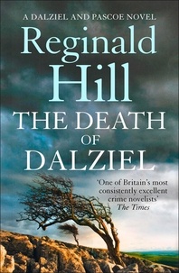 Reginald Hill - The Death of Dalziel - A Dalziel and Pascoe Novel.