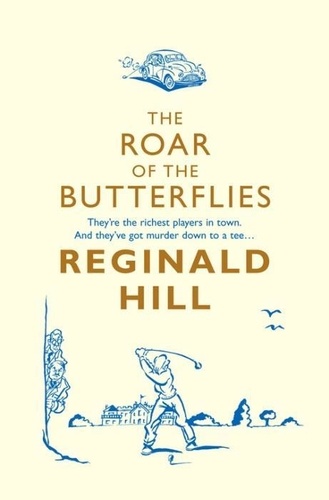 Reginald Hill - The Roar of Butterflies.