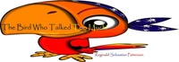 The Bird Who Talked Too Much